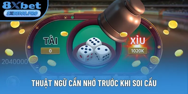 Thuật ngữ cần nhớ trước khi soi cầu Thuật ngữ cần nhớ trước khi soi cầu